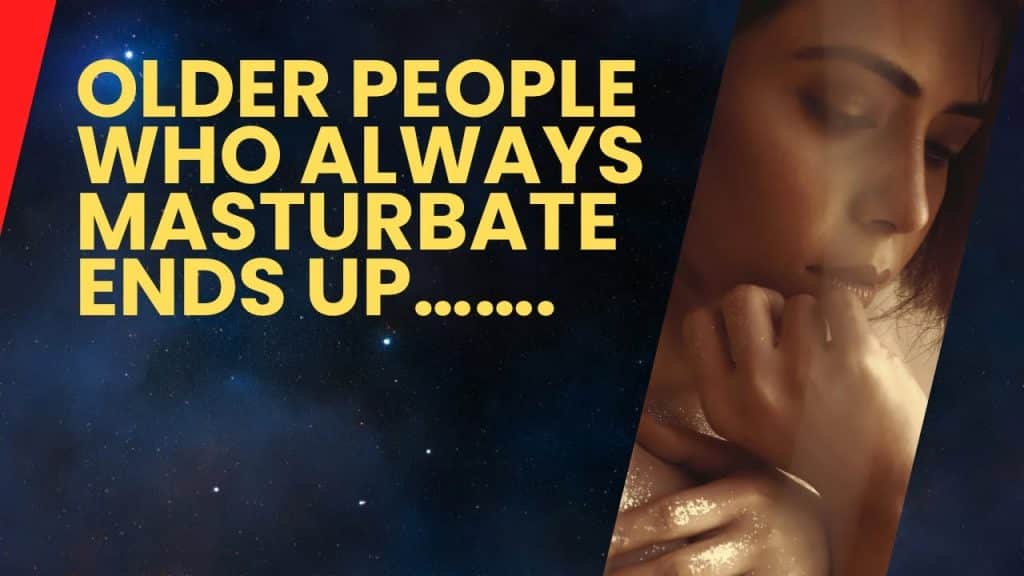 , masturbate; Qu’arrive-t-il aux hommes plus âgés qui se masturbent?