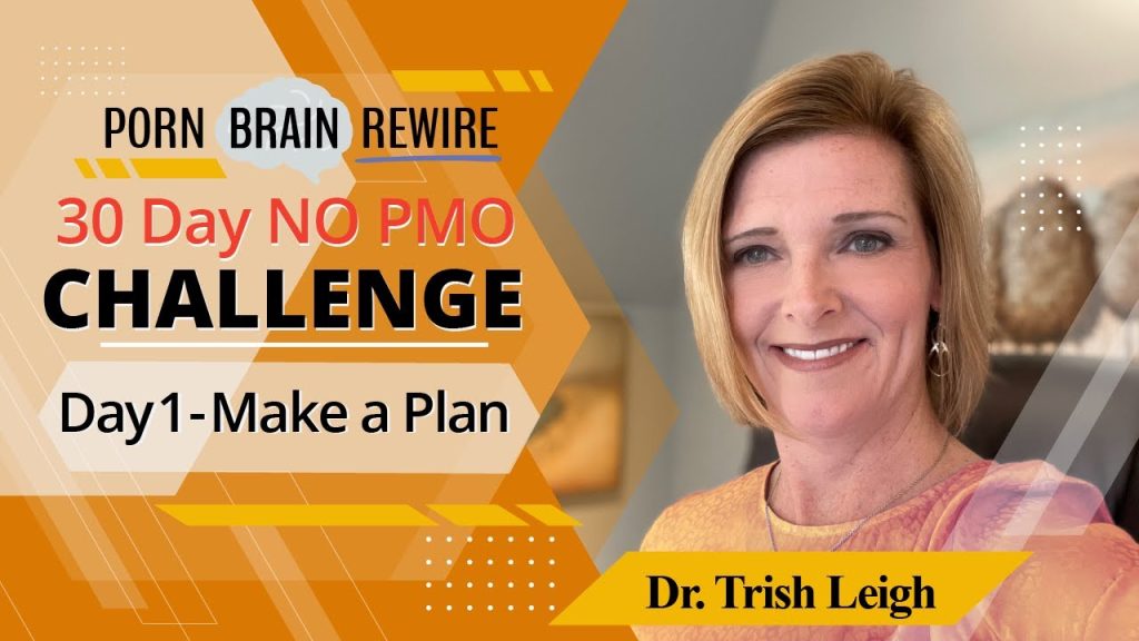 , Youtube (no porn): Jour 1 – Faire un plan (pas de défi porno de 30 jours avec dr. Trish Leigh)
