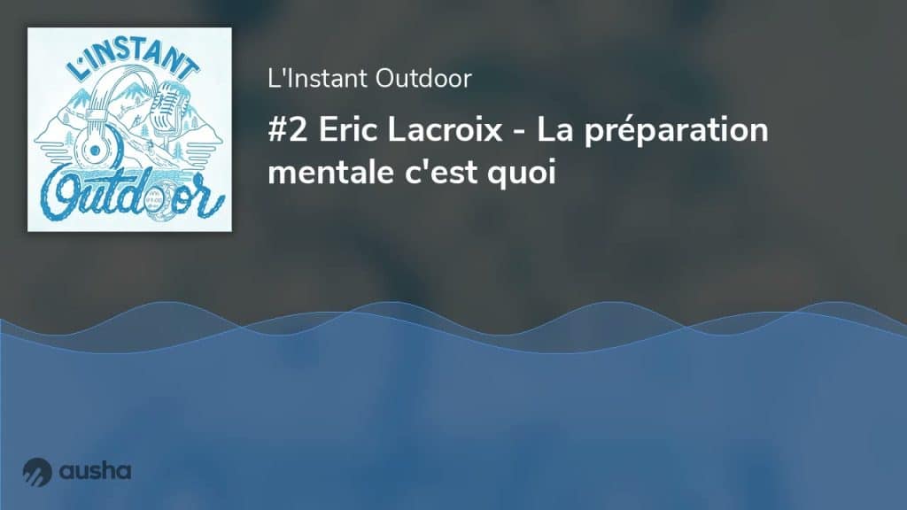 , préparation mentale trail; #2 Eric Lacroix – La préparation mentale c’est quoi