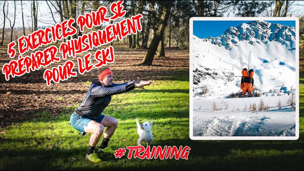 , Youtube (sports preparation ski): 5 exercices pour se préparer physiquement pour le ski (débutants et confirmés)