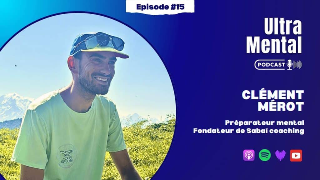 , préparation mentale trail; 🔥🎙️Nouvel épisode avec Clément Mérot, préparateur mental et fondateur de Sabaï coaching.