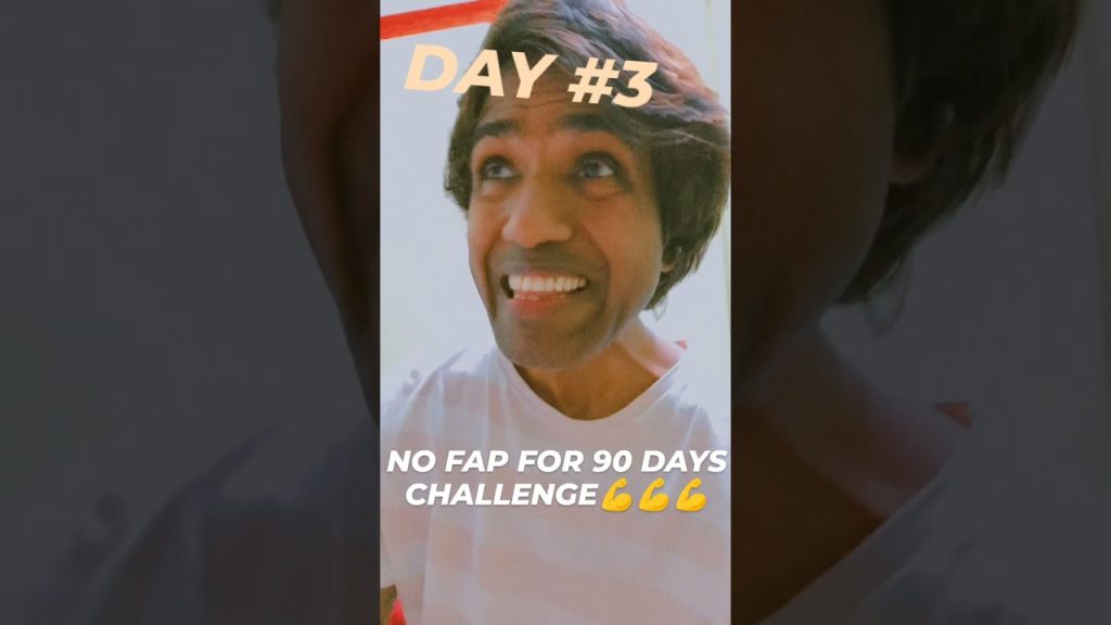 , No Fap; NO FAP CHALLENGE💪💪💪 FOR 90 DAYS/DAY #3/