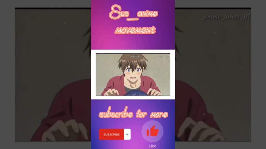 , no porn; Sus Anime movement 🗿/#short#porn#susanime